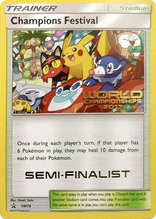 Champions Festival - SM78 (World Championships 2017) [Semi-Finalist] (SM78) [SM Promos] - Promo product image 1, provided